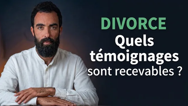 Divorce : qui peut témoigner ? Quels témoignages sont recevables ?