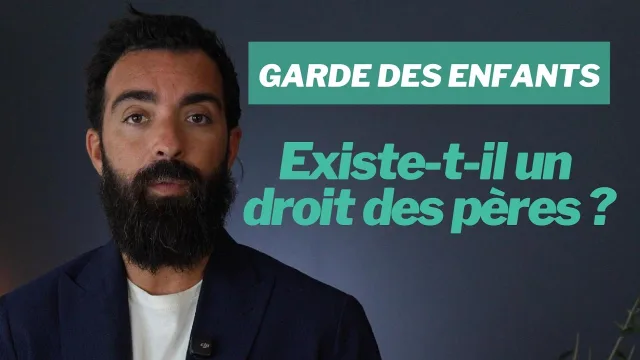 Garde des enfants : existe-t-il un droit des pères ?